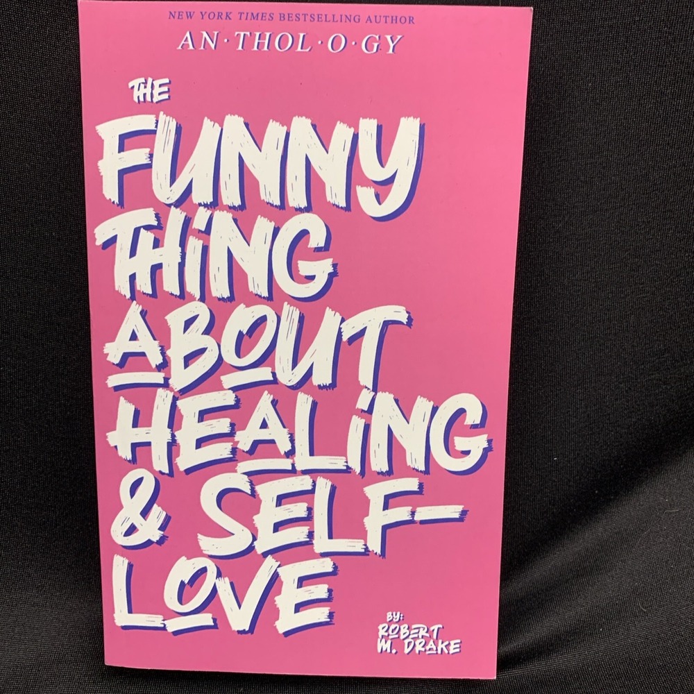 THE FUNNY THING ABOUT HEALING AND SELF-LOVE by DRAKE, ROBERT M. Book The Fast